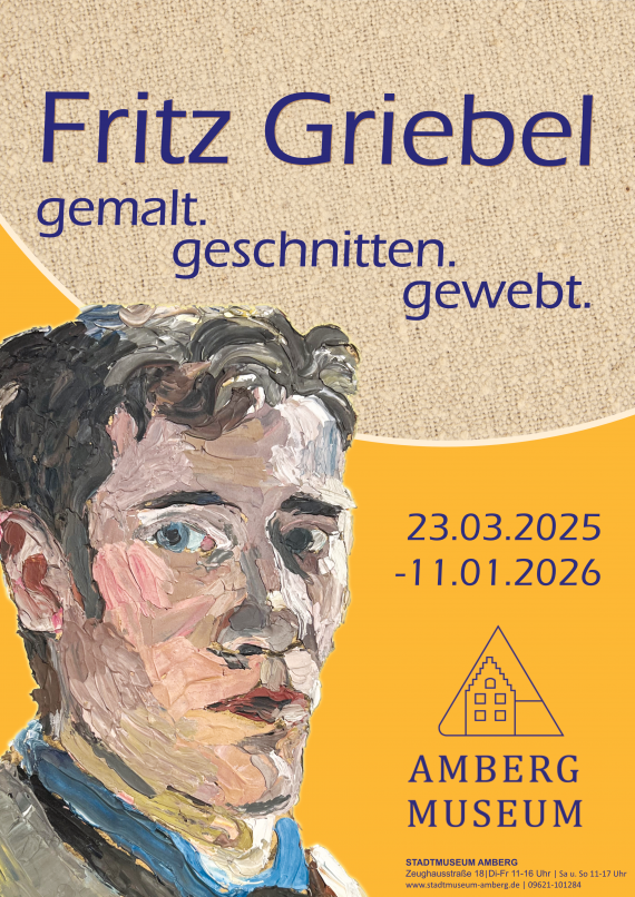 Plakat der Sonderausstellung mit einem Selbstporträt des Künstlers sowie dem Schriftzug &quot;Fritz Griebel. gemalt. geschnitten. gewebt.&quot;, 23.03.2025 bis 11.01.2026 und Museumslogo.